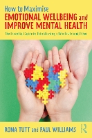 Book Cover for How to Maximise Emotional Wellbeing and Improve Mental Health by Rona Tutt, Paul Williams