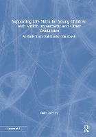 Book Cover for Supporting Life Skills for Young Children with Vision Impairment and Other Disabilities by Fiona Broadley