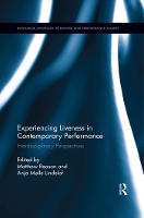 Book Cover for Experiencing Liveness in Contemporary Performance by Matthew Reason