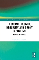 Book Cover for Economic Growth, Inequality and Crony Capitalism by Danilo Rocha Limoeiro