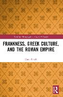 Book Cover for Frankness, Greek Culture, and the Roman Empire by Dana Fields