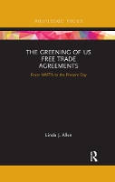 Book Cover for The Greening of US Free Trade Agreements by Linda Allen
