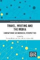 Book Cover for Travel, Writing and the Media by Barbara AlbertLudwigsUniversität Freiburg, Germany Korte