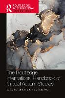 Book Cover for The Routledge International Handbook of Critical Autism Studies by Damian (University of Kent, UK) Milton