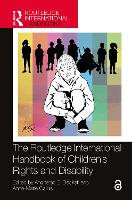 Book Cover for The Routledge International Handbook of Children's Rights and Disability by Angharad E University of Leeds, UK Beckett