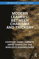 Book Cover for Modern Leaders: Between Charisma and Trickery by Agnes (University College Cork, Ireland) Horvath