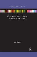 Book Cover for Explanation, Laws, and Causation by Wei Wang