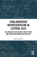 Book Cover for Parliamentary Representation in Central Asia by Esther University of Bremen, Germany Somfalvy