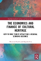 Book Cover for The Economics and Finance of Cultural Heritage by Vincenzo University of Foggia, Italy Pacelli, Edgardo University of Foggia, Italy Sica