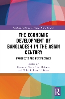 Book Cover for The Economic Development of Bangladesh in the Asian Century by Quamrul Alam