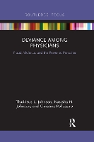 Book Cover for Deviance Among Physicians by Thaddeus L Georgia State University Johnson, Natasha N Georgia State University Johnson, Christina Policastro