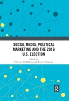 Book Cover for Social Media, Political Marketing and the 2016 U.S. Election by Christine B. Williams