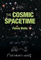 Book Cover for The Cosmic Spacetime by Fulvio Melia