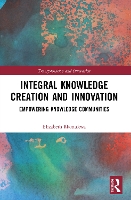 Book Cover for Integral Knowledge Creation and Innovation by Elizabeth Mamukwa