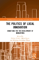 Book Cover for The Politics of Local Innovation by Hubert Technische Universität Darmstadt, Germany Heinelt
