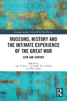 Book Cover for Museums, History and the Intimate Experience of the Great War by Joy Damousi