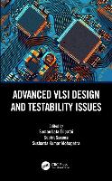 Book Cover for Advanced VLSI Design and Testability Issues by Suman Lata Tripathi