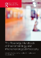 Book Cover for The Routledge Handbook of Phenomenology and Phenomenological Philosophy by Daniele Charles University, Czech Republic De Santis