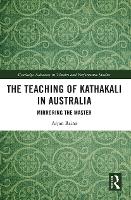 Book Cover for The Teaching of Kathakali in Australia by Arjun Raina