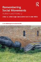 Book Cover for Remembering Social Movements by Stefan (Ruhr University Bochum, Germany) Berger