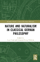 Book Cover for Nature and Naturalism in Classical German Philosophy by Luca Corti