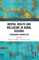 Book Cover for Mental Health and Wellbeing in Rural Regions by Sarah-Anne (University of the Highlands & Islands, Inverness, United Kingdom) Munoz