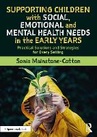 Book Cover for Supporting Children with Social, Emotional and Mental Health Needs in the Early Years by Sonia Mainstone-Cotton