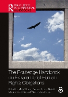 Book Cover for The Routledge Handbook on Extraterritorial Human Rights Obligations by Mark UNCAsheville, USA Gibney