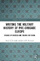 Book Cover for Writing the Military History of Pre-Crusade Europe by David S. (19022021 Account placed on hold. Pending resolution from KP to address statement total query. SF01633957 GR Bachrach
