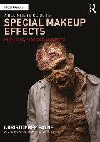 Book Cover for A Beginner's Guide to Special Makeup Effects by Christopher Payne