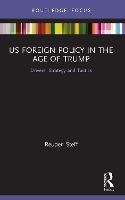 Book Cover for US Foreign Policy in the Age of Trump by Reuben Steff