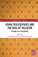 Book Cover for Asian Philosophies and the Idea of Religion by Sonia Sikka