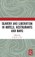 Book Cover for Slavery and Liberation in Hotels, Restaurants and Bars by Conrad Lashley