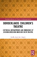 Book Cover for Borderlands Children’s Theatre by Cecilia Josephine Aragón