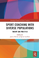 Book Cover for Sport Coaching with Diverse Populations by James (University of Brighton, UK) Wallis