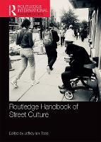 Book Cover for Routledge Handbook of Street Culture by Jeffrey Ross