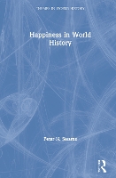 Book Cover for Happiness in World History by Peter N George Mason University Stearns