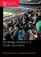 Book Cover for Routledge Handbook of Sports Journalism by Rob (University of Brighton, UK) Steen