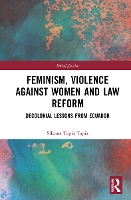 Book Cover for Feminism, Violence Against Women, and Law Reform by Silvana Tapia Tapia