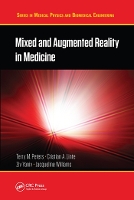 Book Cover for Mixed and Augmented Reality in Medicine by Terry M Robarts Research Institute, Western University, Canada Peters