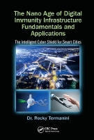 Book Cover for The Nano Age of Digital Immunity Infrastructure Fundamentals and Applications by Rocky Termanini