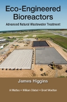 Book Cover for Eco-Engineered Bioreactors by James Higgins, Al Mattes, William Stiebel, Brent Wootton