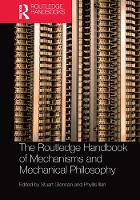 Book Cover for The Routledge Handbook of Mechanisms and Mechanical Philosophy by Stuart Glennan