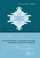 Book Cover for Numerical Simulation in Hydraulic Fracturing: Multiphysics Theory and Applications by Xinpu Shen, William Standifird