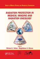 Book Cover for Radiation Protection in Medical Imaging and Radiation Oncology by Richard J. Vetter
