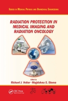 Book Cover for Radiation Protection in Medical Imaging and Radiation Oncology by Richard J Vetter