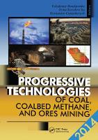 Book Cover for Progressive Technologies of Coal, Coalbed Methane, and Ores Mining by Volodymyr Bondarenko