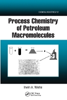 Book Cover for Process Chemistry of Petroleum Macromolecules by Irwin A. Wiehe