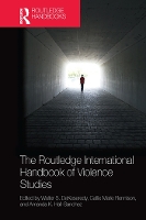 Book Cover for The Routledge International Handbook of Violence Studies by Walter S. DeKeseredy