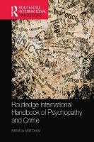 Book Cover for Routledge International Handbook of Psychopathy and Crime by Matt DeLisi